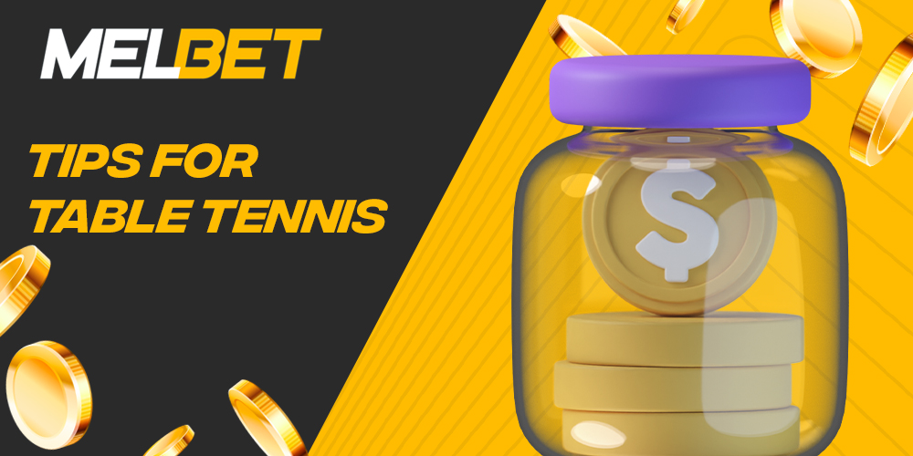 Tips for Indian users to use when betting on table tennis at Melbet