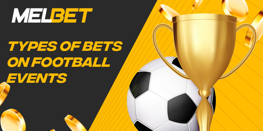 What types of bets soccer fans can make at Melbet 